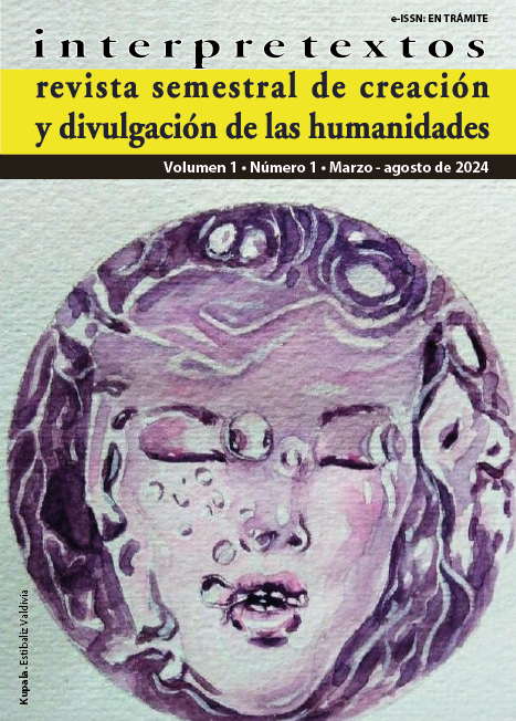 					Ver Vol. 1 Núm. 1 (2024): INTERPRETEXTOS. Revista semestral de creación y divulgación de las humanidades
				